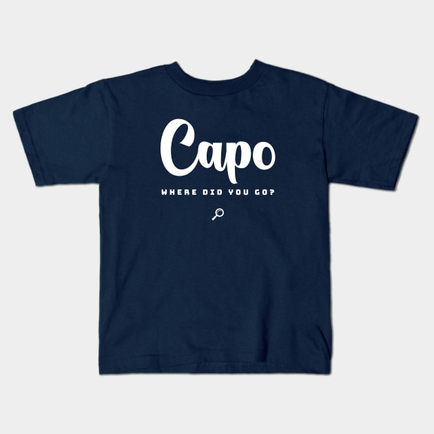 Capo, Where Did You Go? Kids T-Shirt by NorthIsUpDesign